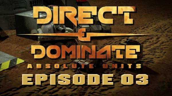 Direct & Dominate: Absolute Units Episode 3 Released